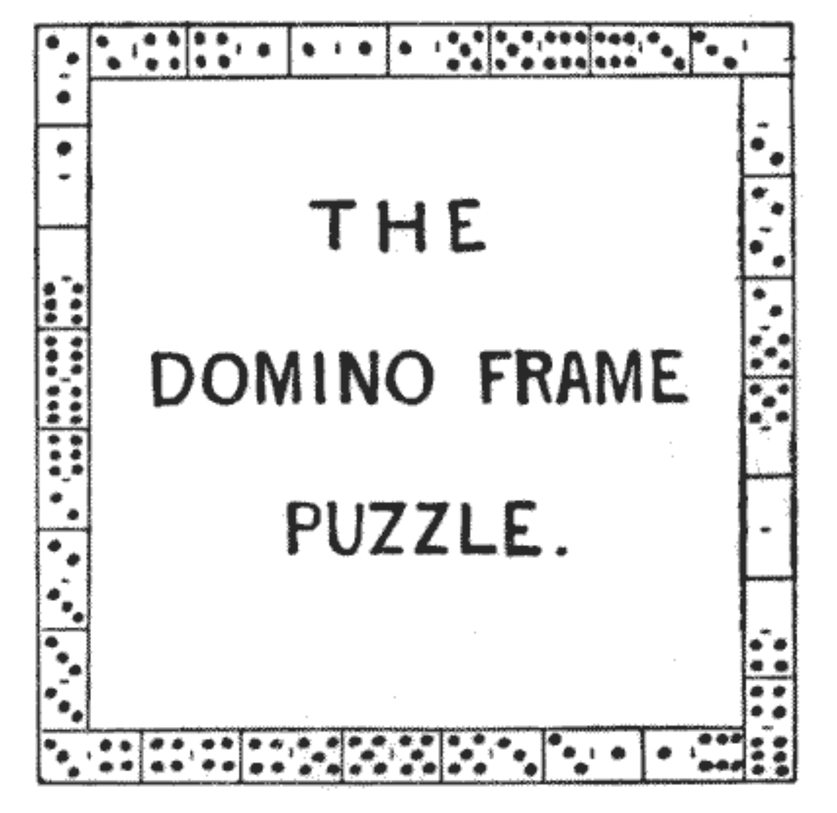 Black and white illustration of a square frame made of dominoes. Inside, the text reads "The Domino Frame Puzzle."